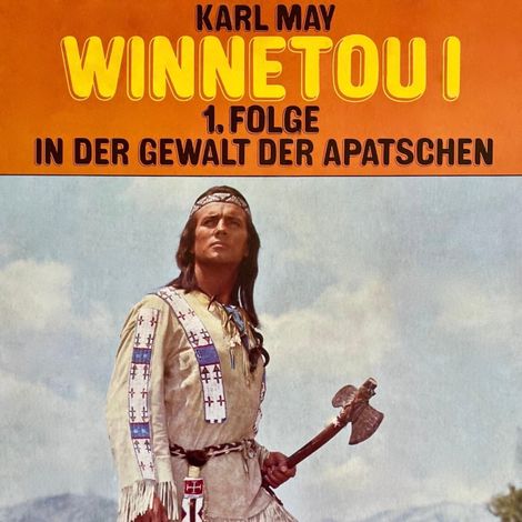 Hörbüch “Karl May, Winnetou I, Folge 1: In der Gewalt der Apatschen – Karl May, Dagmar von Kurmin”