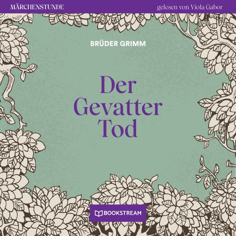 Hörbüch “Der Gevatter Tod - Märchenstunde, Folge 53 (Ungekürzt) – Brüder Grimm”