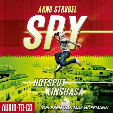 Hörbüch “Hotspot Kinshasa - SPY, Band 2 (Ungekürzt) – Arno Strobel”