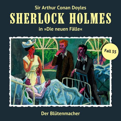 Hörbüch “Sherlock Holmes, Die neuen Fälle, Fall 55: Der Blütenmacher – Marc Freund”