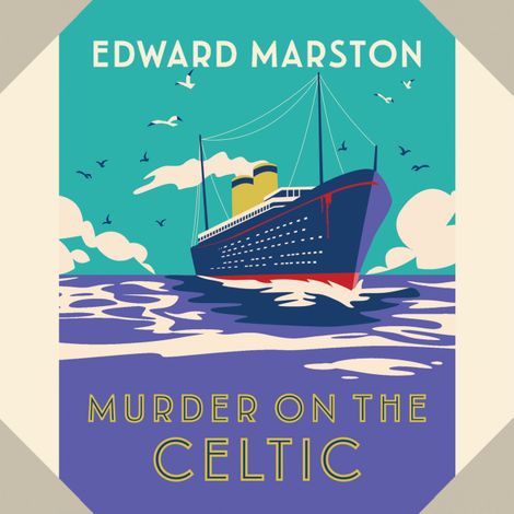 Hörbüch “Murder on the Celtic - The Ocean Liner Mysteries, Book 8 (Unabridged) – Edward Marston”