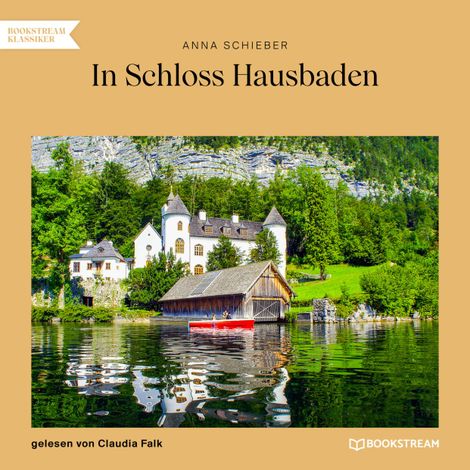 Hörbüch “In Schloss Hausbaden (Ungekürzt) – Anna Schieber”
