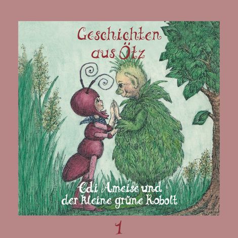 Hörbüch “Geschichten aus Ötz, Folge 1: Edi Ameise und der grüne Kobolt – Lisa Schamberger”