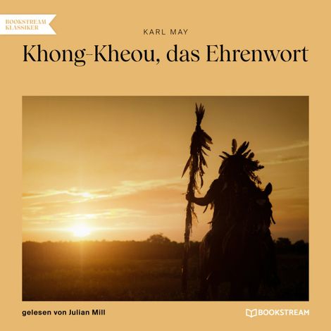 Hörbüch “Khong-Kheou, das Ehrenwort (Ungekürzt) – Karl May”