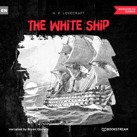 Hörbüch “The White Ship (Unabridged) – H. P. Lovecraft”
