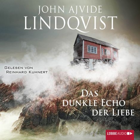 Hörbüch “Das dunkle Echo der Liebe – John Ajvide Lindqvist”