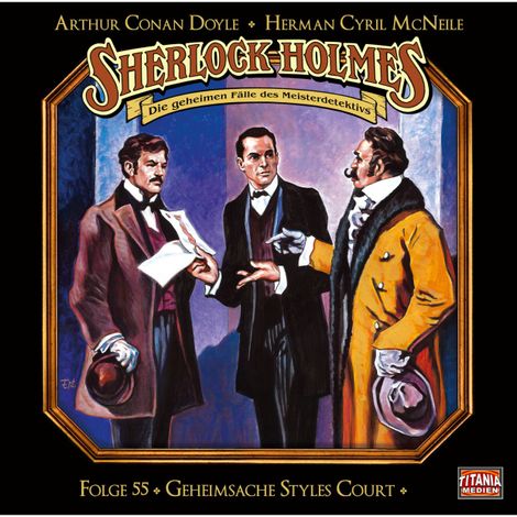 Hörbüch “Sherlock Holmes - Die geheimen Fälle des Meisterdetektivs, Folge 55: Geheimsache Styles Court – Arthur Conan Doyle, Herman Cyril McNeile”