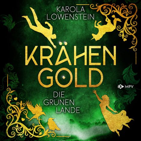 Hörbüch “Die grünen Lande - Krähengold-Saga, Buch 1 (ungekürzt) – Karola Löwenstein”