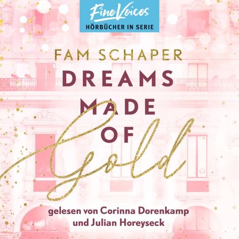 Hörbüch “Dreams Made of Gold - Made of, Band 1 (ungekürzt) – Fam Schaper”