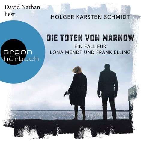 Hörbüch “Die Toten von Marnow - Ein Fall für Lona Mendt und Frank Elling (Ungekürzte Lesung) – Holger Karsten Schmidt”