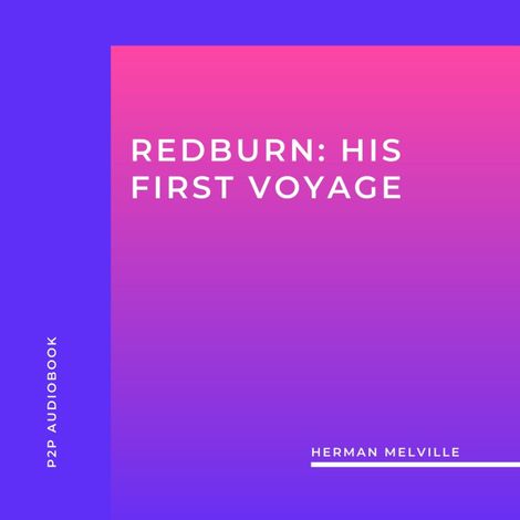 Hörbüch “Redburn: His First Voyage (Unabridged) – Herman Melville”