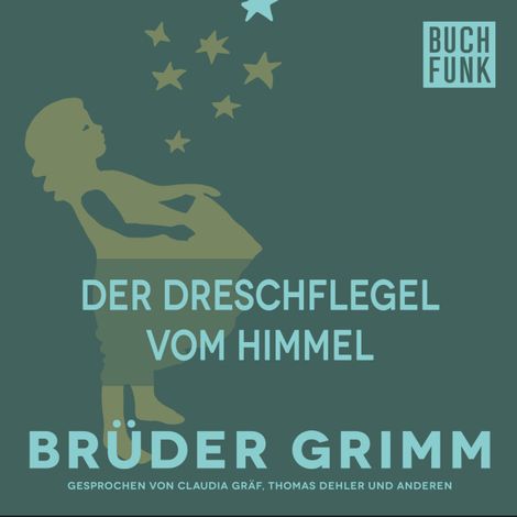 Hörbüch “Der Dreschflegel vom Himmel – Brüder Grimm”