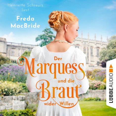Hörbüch “Der Marquess und die Braut wider Willen - Regency - Liebe und Leidenschaft, Teil 3 (Ungekürzt) – Freda MacBride”
