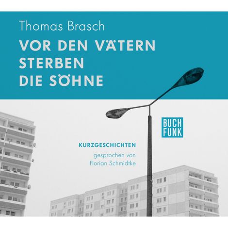 Hörbüch “Vor den Vätern sterben die Söhne (ungekürzt) – Thomas Brasch”