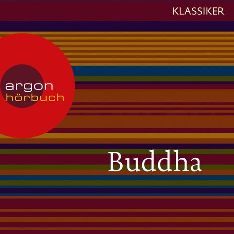 Hörbüch “Buddha - Der Pfad der Vervollkommnung (Feature) – Gautama Buddha”