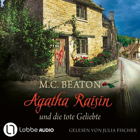 Hörbüch “Agatha Raisin und die tote Geliebte - Agatha Raisin, Teil 11 (Gekürzt) – M. C. Beaton”