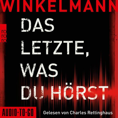 Hörbüch “Das Letzte, was du hörst (ungekürzt) – Andreas Winkelmann”