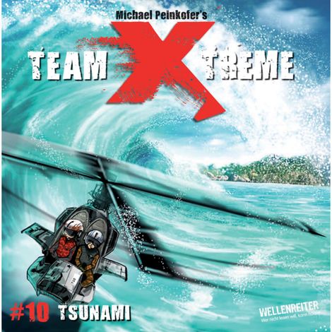 Hörbüch “Team X-Treme, Folge 10: Tsunami – Michael Peinkofer”
