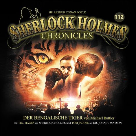 Hörbüch “Sherlock Holmes Chronicles, Folge 112: Der bengalische Tiger – Michael Buttler”
