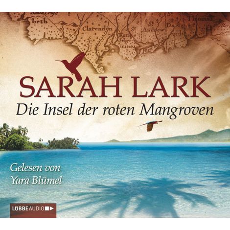 Hörbüch “Die Insel der roten Mangroven – Sarah Lark”