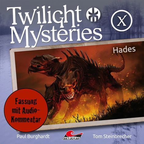 Hörbüch “Twilight Mysteries, Die neuen Folgen, Folge 10: Hades (Fassung mit Audio-Kommentar) – Paul Burghardt”