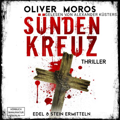 Hörbüch “Sündenkreuz - Kripo Berlin: Edel & Stein ermitteln, Band 3 (ungekürzt) – Oliver Moros”