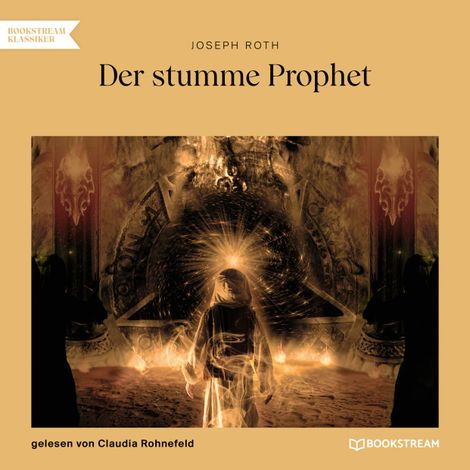Hörbüch “Der stumme Prophet (Ungekürzt) – Joseph Roth”