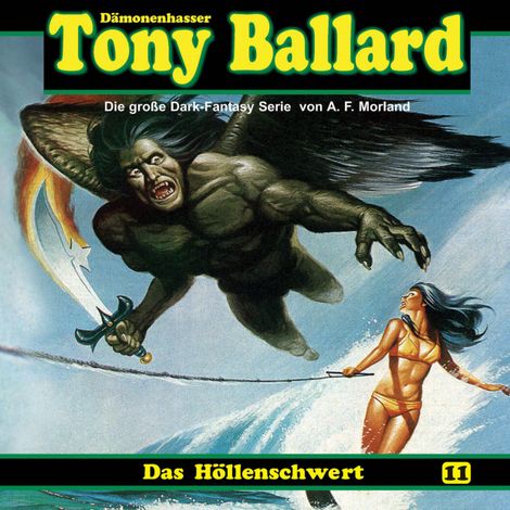 Hörbüch “Tony Ballard, Folge 11: Das Höllenschwert – Alex Streb, Thomas Birker, A. F. Morland”