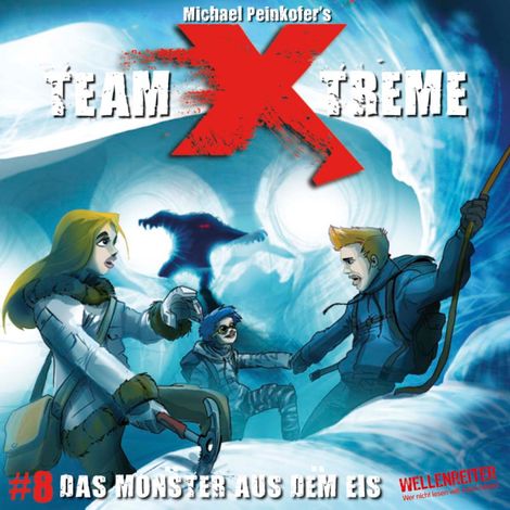 Hörbüch “Team X-Treme, Folge 8: Das Monster aus dem Eis – Michael Peinkofer”