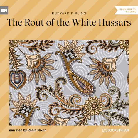 Hörbüch “The Rout of the White Hussars (Unabridged) – Rudyard Kipling”