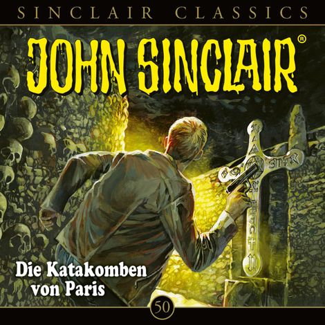 Hörbüch “John Sinclair, Classics, Folge 50: Die Katakomben von Paris – Jason Dark”