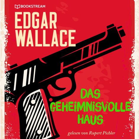Hörbüch “Das geheimnisvolle Haus (Ungekürzt) – Edgar Wallace”