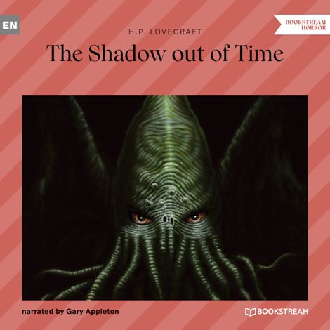 Hörbüch “The Shadow out of Time (Unabridged) – H. P. Lovecraft”