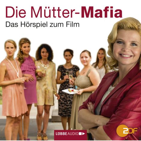 Hörbüch “Die Mütter-Mafia - Hörspiel zum ZDF-Fernsehfilm – Kerstin Gier”