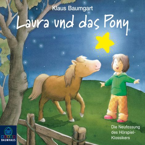 Hörbüch “Lauras Stern - Erstleser, Folge 5: Laura und das Pony – Klaus Baumgart, Cornelia Neudert”