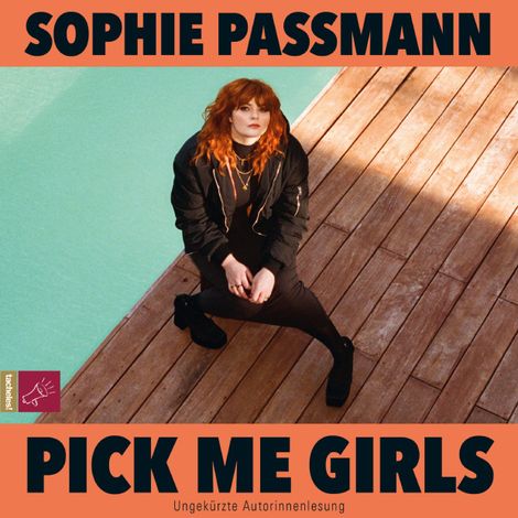 Hörbüch “Pick me Girls (Ungekürzt) – Sophie Passmann”