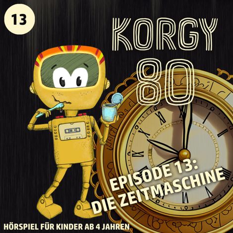 Hörbüch “Korgy 80, Episode 13: Die Zeitmaschine – Thomas Bleskin”