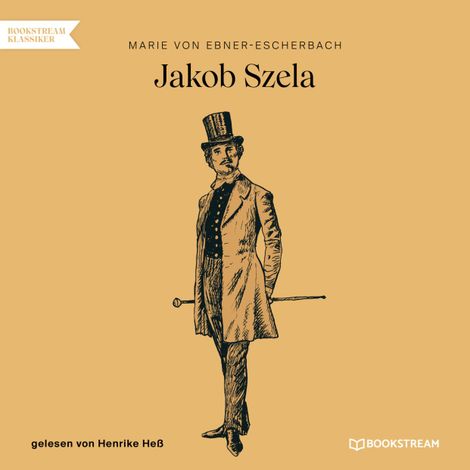 Hörbüch “Jakob Szela (Ungekürzt) – Marie von Ebner-Eschenbach”