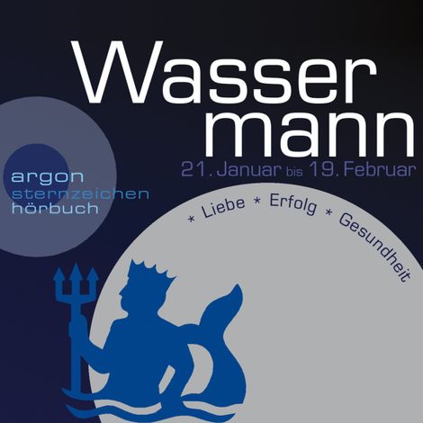 Hörbüch “Sternzeichen Wassermann - Liebe, Erfolg, Gesundheit (Ungekürzt) – Katrin Wiegand”