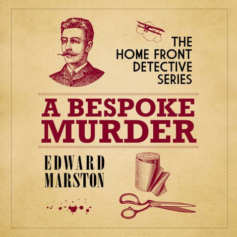 Hörbüch “A Bespoke Murder - The Home Front Detective Series, book 1 (Unabridged) – Edward Marston”