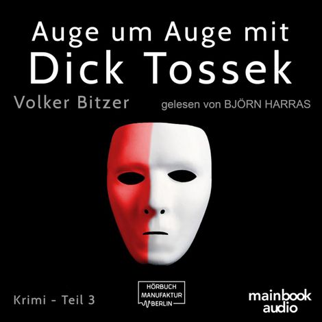 Hörbüch “Auge um Auge mit Dick Tossek - Die Dick-Tossek-Verschwörung, Band 3 (ungekürzt) – Volker Bitzer”