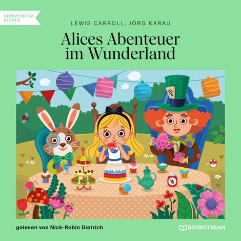 Hörbüch “Alices Abenteuer im Wunderland (Ungekürzt) – Jörg Karau, Lewis Carroll”