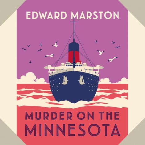 Hörbüch “Murder on the Minnesota - The Ocean Liner Mysteries - A thrilling Edwardian murder mystery, book 3 (Unabridged) – Edward Marston”