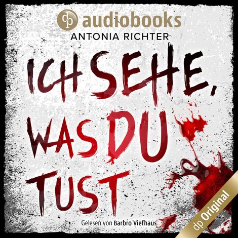 Hörbüch “Ich sehe, was du tust (Ungekürzt) – Antonia Richter”