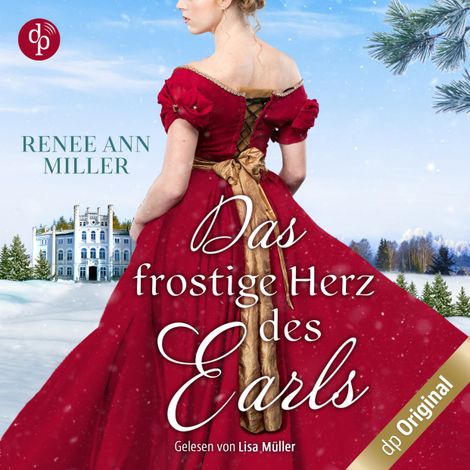 Hörbüch “Das frostige Herz des Earls - Ein weihnachtliches Regency Hörbuch (Ungekürzt) – Renee Ann Miller”