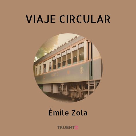 Hörbüch “Viaje circular – Émile Zola”