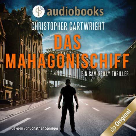 Hörbüch “Das Mahagonischiff - Ein Sam Reilly Thriller, Band 2 (Ungekürzt) – Christopher Cartwright”