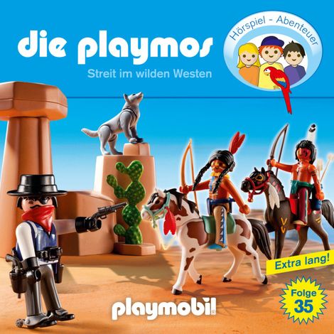 Hörbüch “Die Playmos - Das Original Playmobil Hörspiel, Folge 35: Streit im Wilden Westen – Florian Fickel, David Bredel”