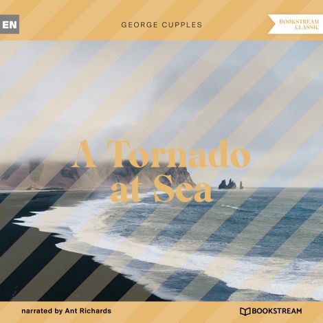 Hörbüch “A Tornado at Sea (Unabridged) – George Cupples”
