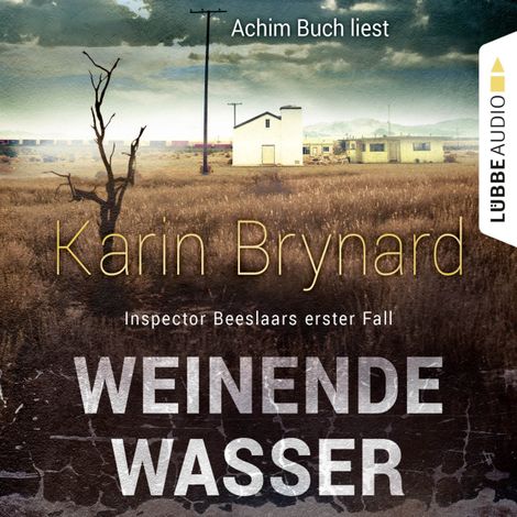 Hörbüch “Weinende Wasser - Inspector Beeslaar, Fall 1 – Karin Brynard”
